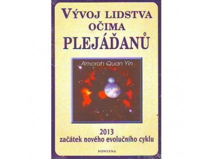 Vývoj lidstva očima Plejáďanů