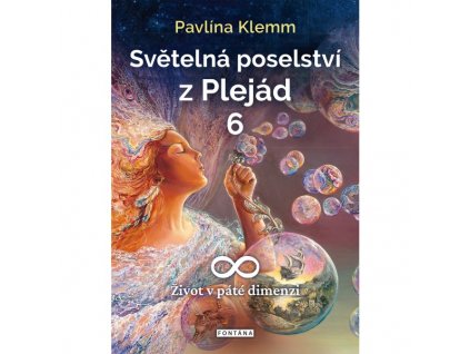 Světelná poselství z Plejád 6