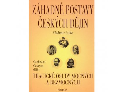 Záhadné postavy českých dějin 1+2 díl