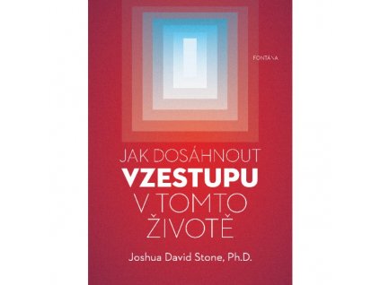 Jak dosáhnout vzestupu v tomto životě