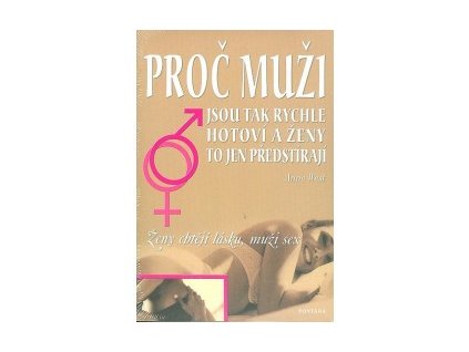 Proč muži jsou tak rychle hotoví a ženy to jen předstírají