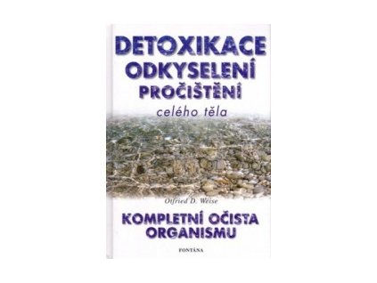 Detoxikace, odkyselení a pročištění celého těla
