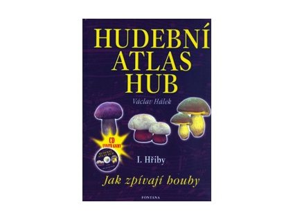Hudební atlas hub I. Hřiby + CD
