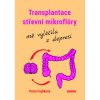 Transplantace střevní mikroflóry mě vyléčila z depresí