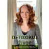 detoxikuj zivot 9788090810310