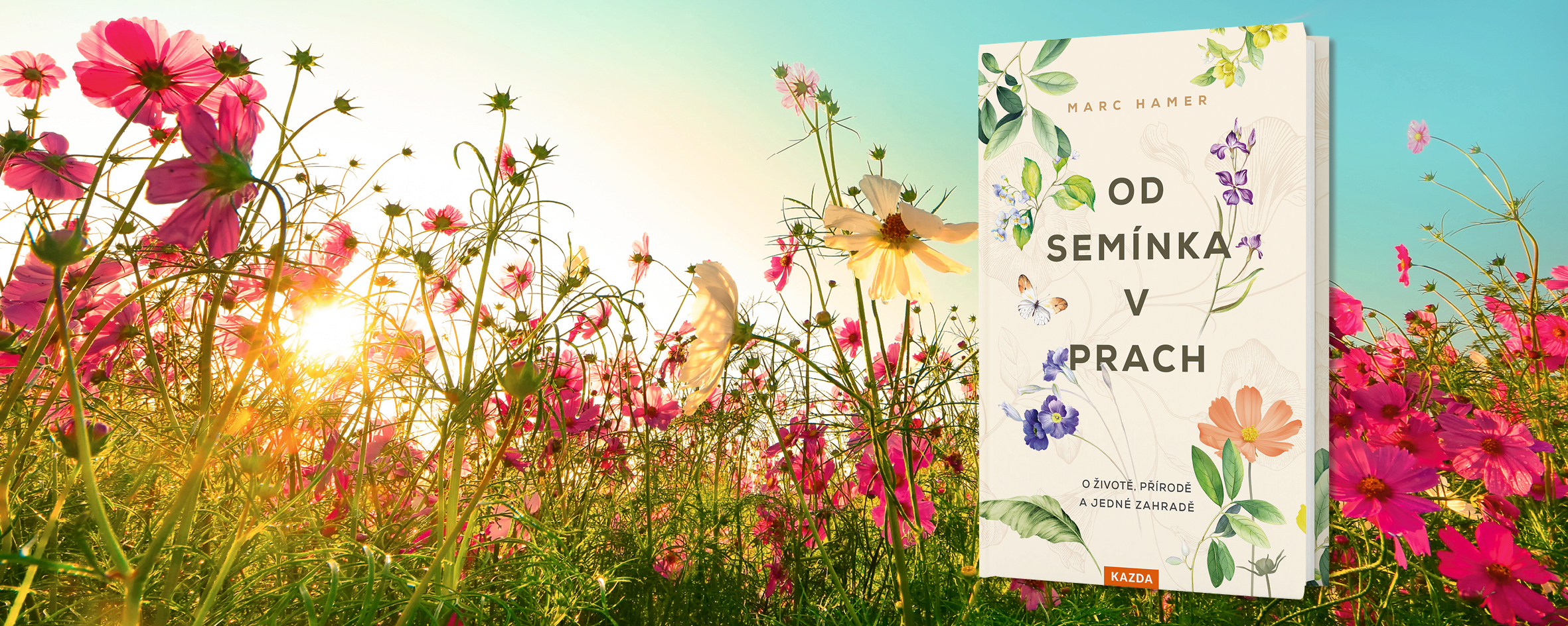 Od semínka v prach: Něžné vyprávění o jedné zahradě