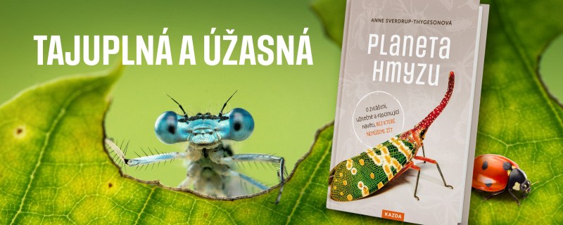 PLANETA HMYZU - O zvláštní, užitečné a fascinující havěti, bez které nemůžeme žít
