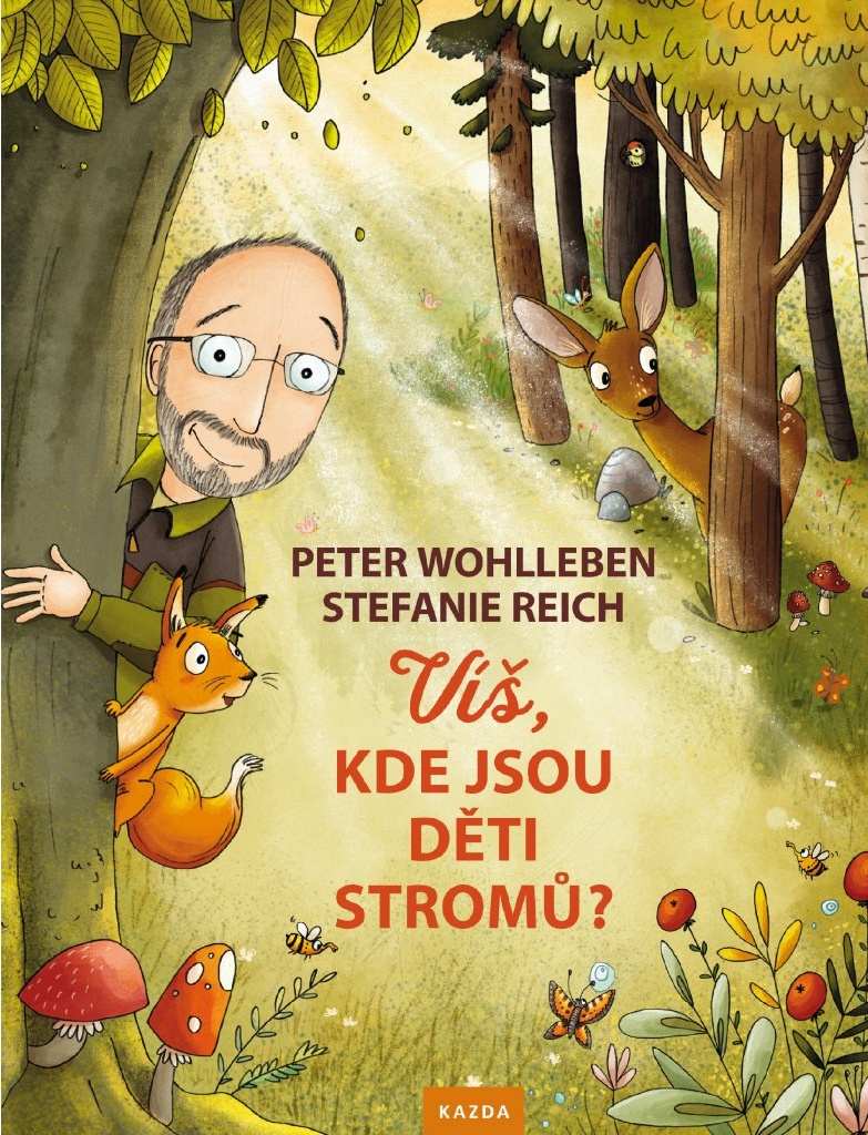Levně Peter Wohlleben Víš, kde jsou děti stromů? Provedení: Tištěná kniha