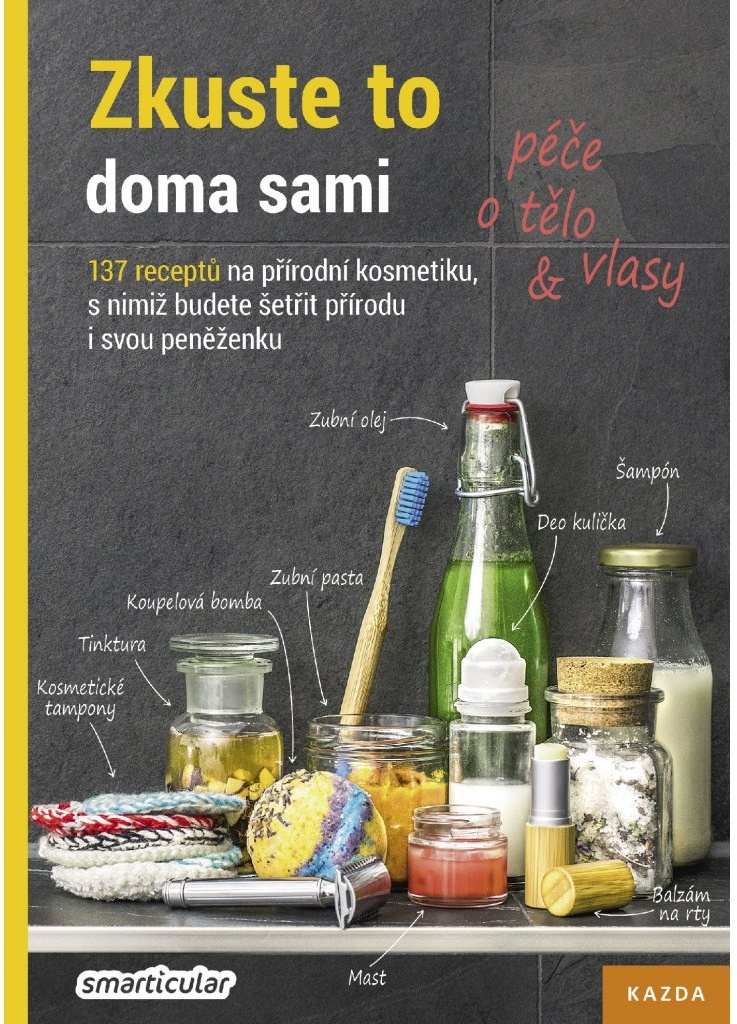 Levně smarticular.net Zkuste to doma sami - péče o tělo a vlasy Provedení: Tištěná kniha