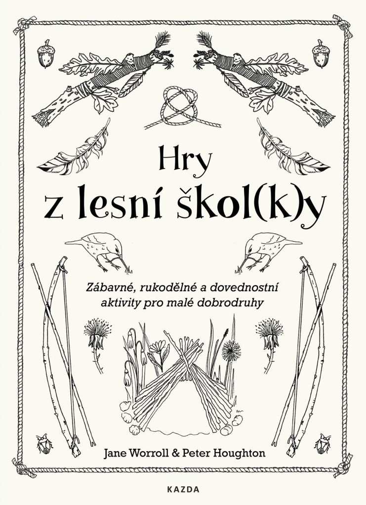 Levně Jane Worroll a Peter Houghton Hry z lesní škol(k)y Provedení: Tištěná kniha