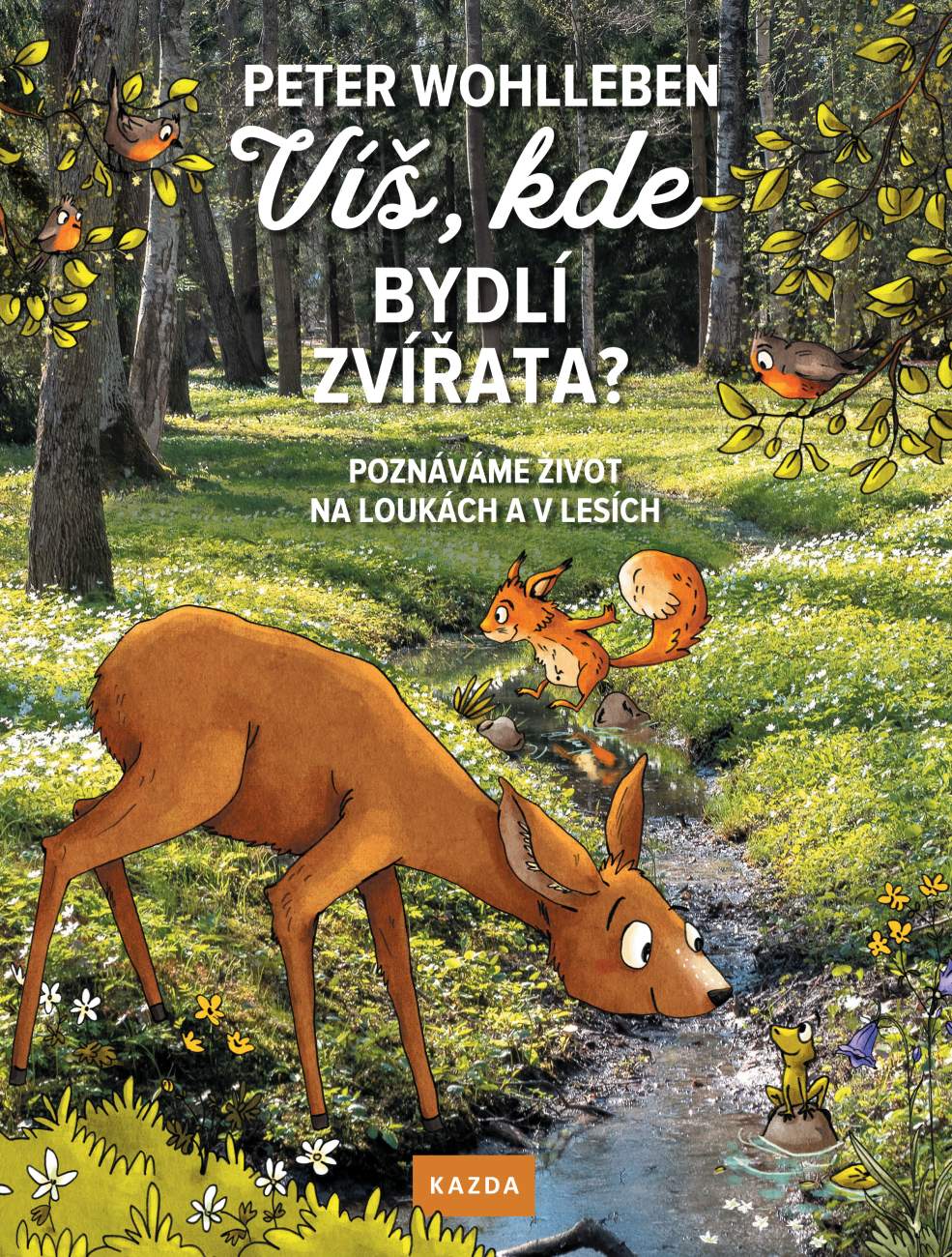 Peter Wohlleben: Víš, kde bydlí zvířata?