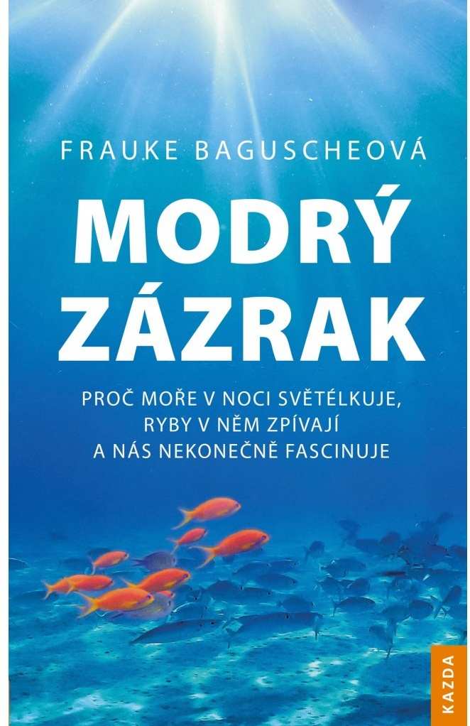 Frauke Baguscheová Modrý zázrak Provedení: Tištěná kniha