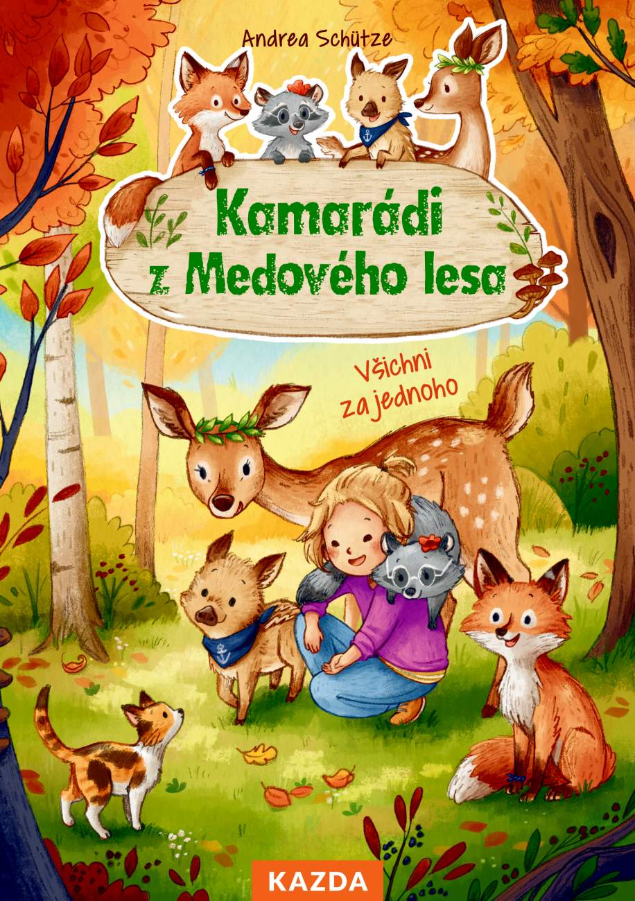 Nakladatelství KAZDA Kamarádi z Medového lesa - Všichni za jednoho Provedení: Tištěná kniha