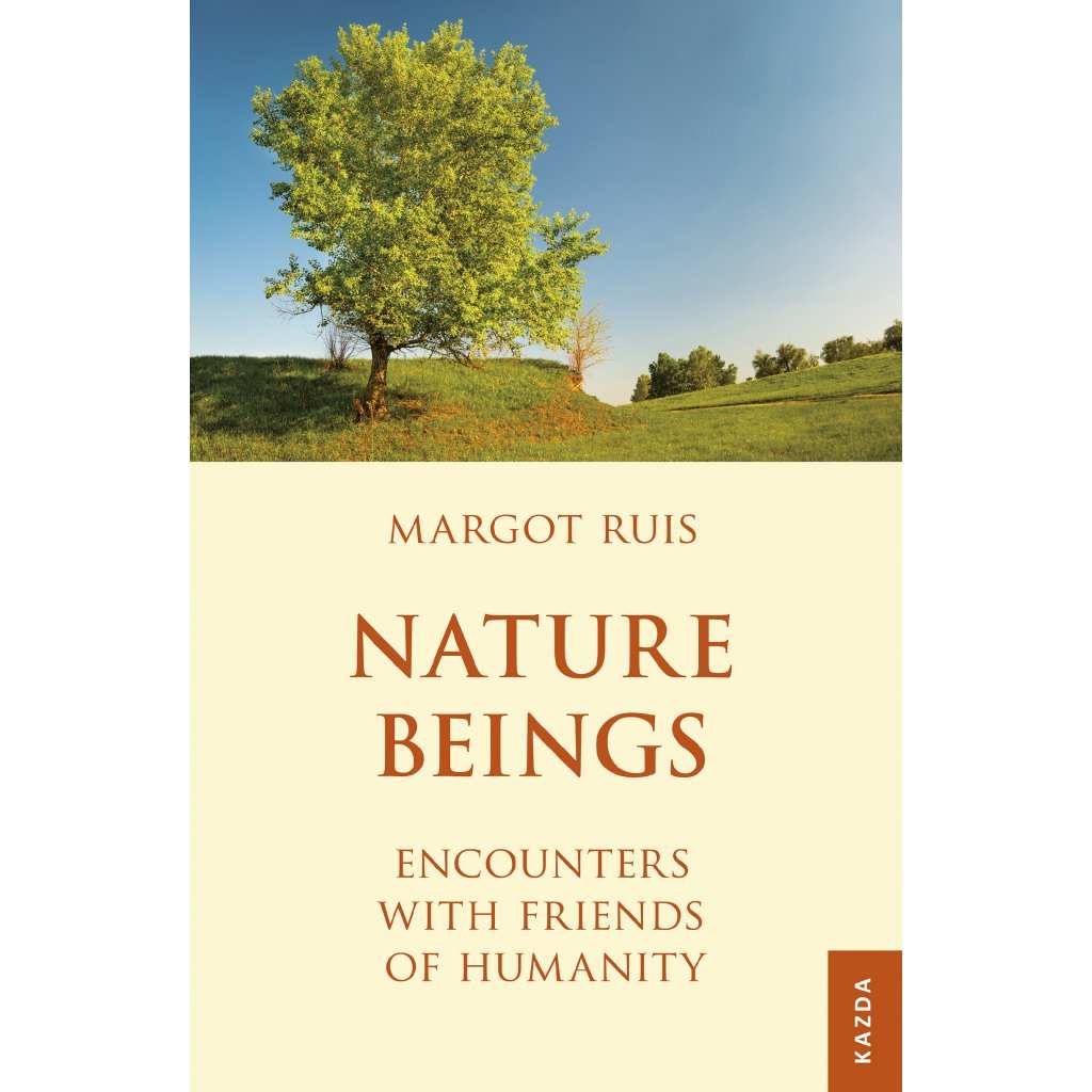 Levně Margot Ruis Nature Beings. Encounters with Friends of Humanity Provedení: Tištěná kniha