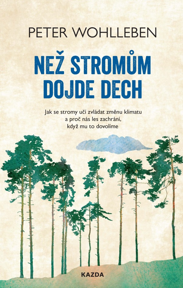 Levně Peter Wohlleben Než stromům dojde dech Provedení: Tištěná kniha