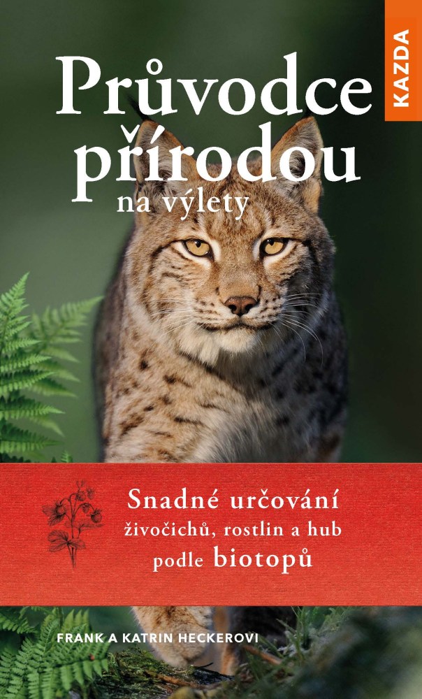 Levně Frank Hecker a Katrin Heckerová Průvodce přírodou na výlety Provedení: Tištěná kniha