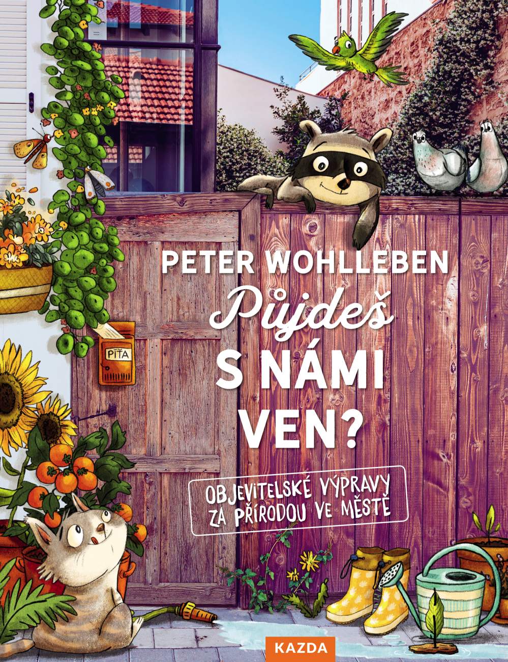 Peter Wohlleben Půjdeš s námi ven? Provedení: Tištěná kniha