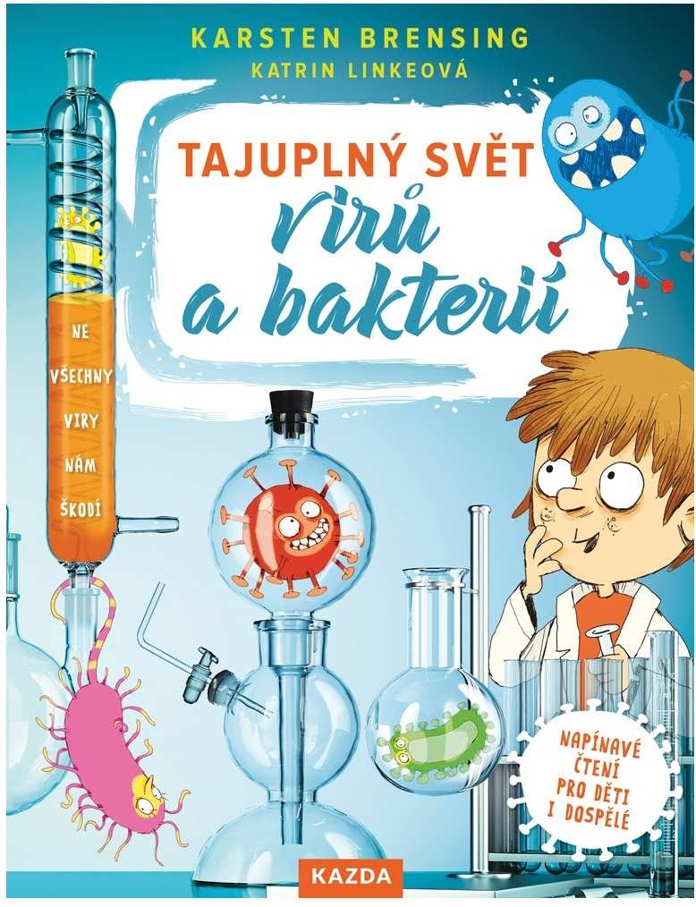 Levně Karsten Brensing a Katrin Linkeová Tajuplný svět virů a bakterií Provedení: Tištěná kniha