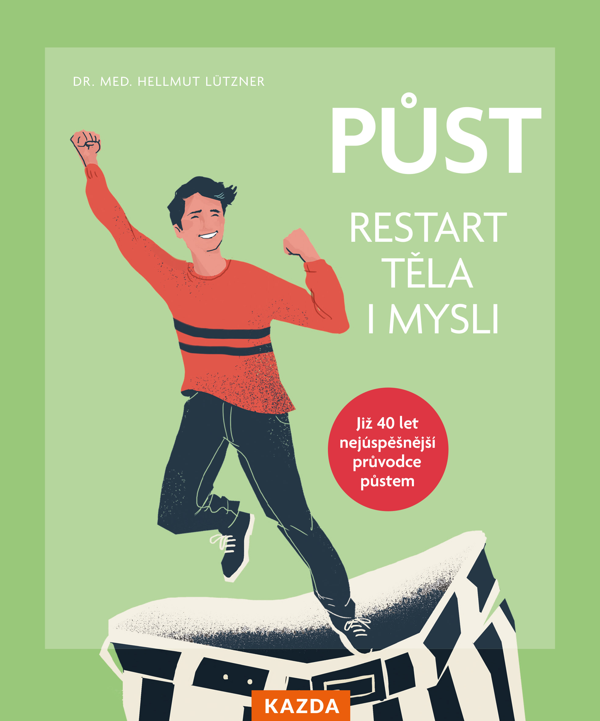 Hellmut Lützner Půst - restart těla i mysli Provedení: E-kniha