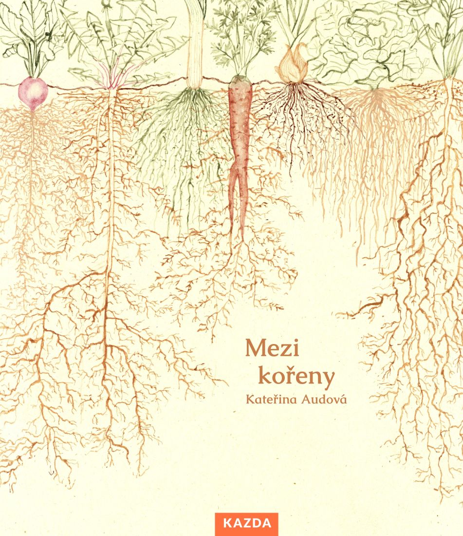 Levně Kateřina Audová Mezi kořeny Provedení: Tištěná kniha