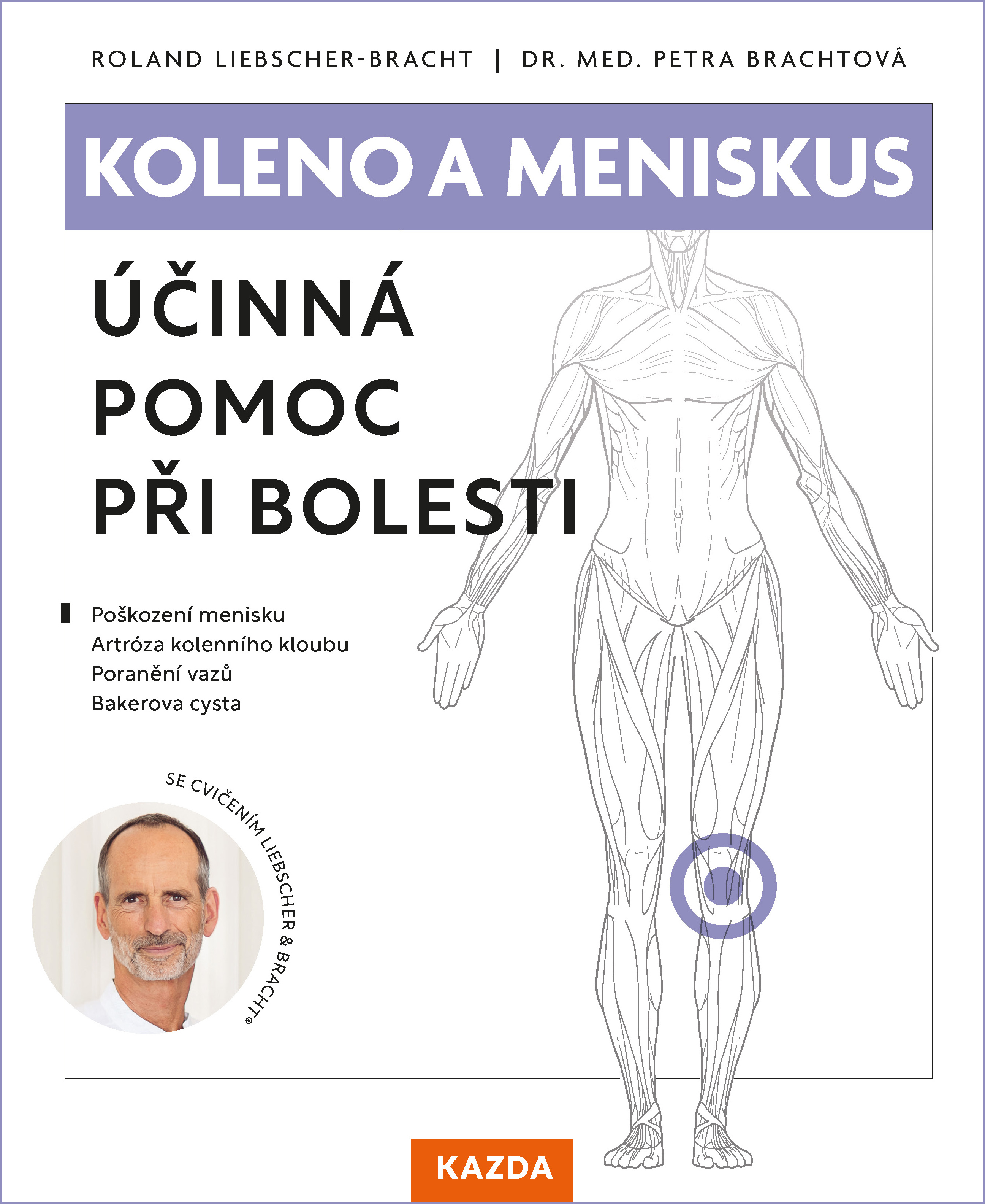 Levně Roland Liebscher-Bracht a Dr. Med Petra Brachtová Koleno a meniskus - účinná pomoc při bolesti Provedení: E-kniha