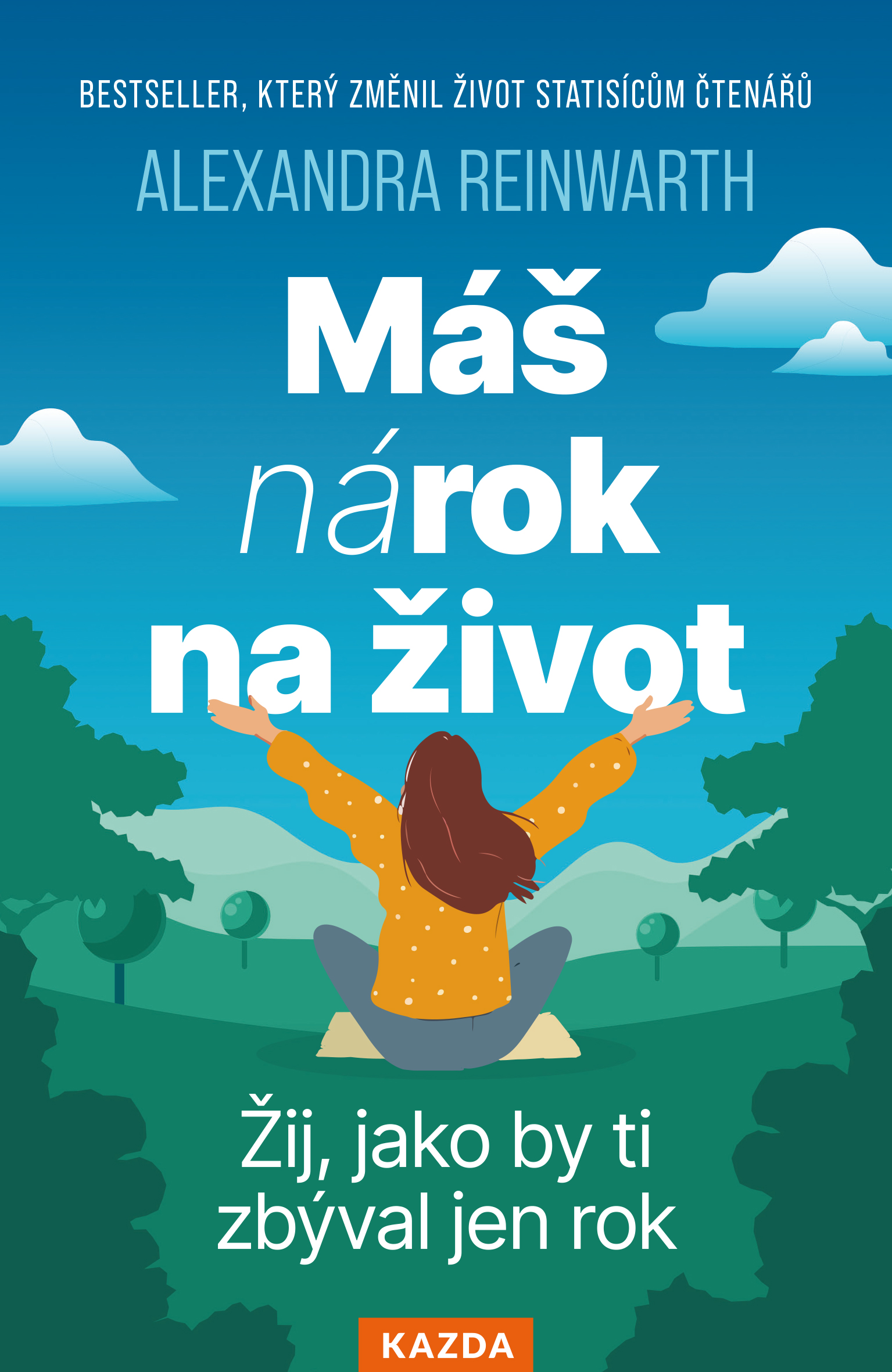 Alexandra Reinwarth Máš nárok na život Provedení: Tištěná kniha