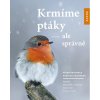 Krmíme ptáky - ale správně