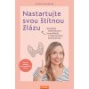 Nastartujte svou štítnou žlázu