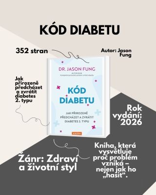 Cukrovka není jen o cukru. A už vůbec ne jen o vůli. Kód diabetu od Dr. Jasona Funga nabízí jiný pohled na to, proč se u...