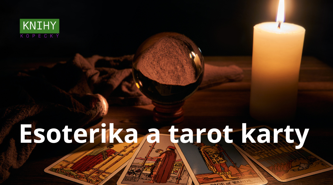 Esoterika a tarot karty: jaké knihy hledat a proč se vyplatí antikvariát