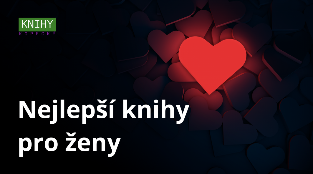 Nejlepší knihy pro ženy, které chcete přečíst jedním dechem