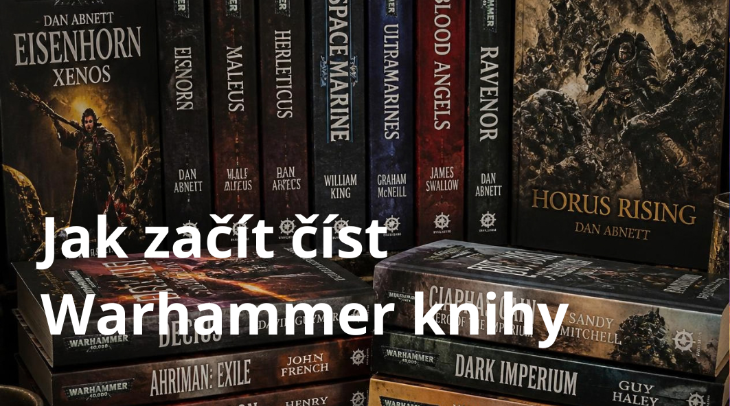 Jak začít číst Warhammer knihy