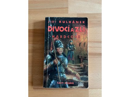 Divocí a zlí 2. - Hardcore