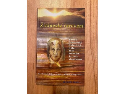 19173 zitkovske carovani po stopach lidove magie v bilych karpatech ii