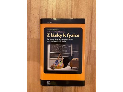 Z lásky k fyzice, od konce duhy až na okraj času