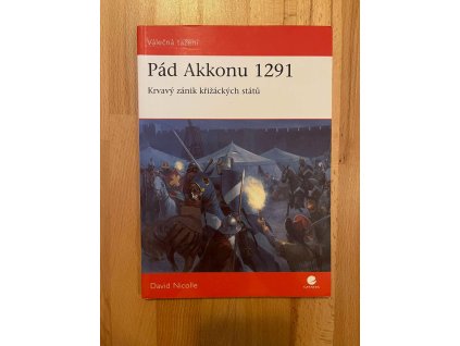 20160 pad akkonu 1291 krvavy zanik krizackych statu