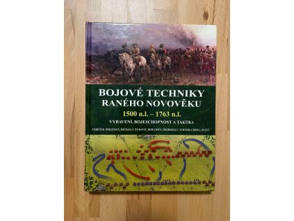 Bojové techniky raného novověku, 1500 n.l. - 1763 n.l.