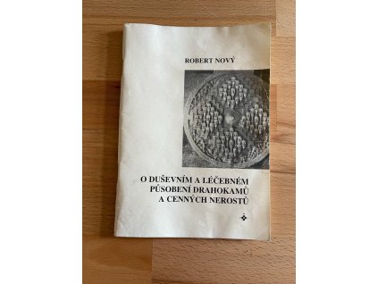 21099 o dusevnim a lecebnem pusobeni drahokamu a cennych nerostu