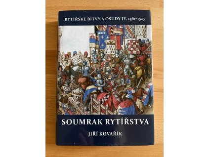 22512 soumrak rytirstva serie rytirske bitvy a osudy