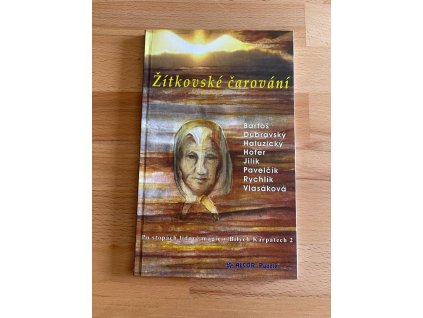 23976 zitkovske carovani po stopach lidove magie v bilych karpatech ii