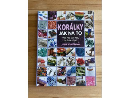 24678 koralky jak na to vice nez 300 rad technik a tipu