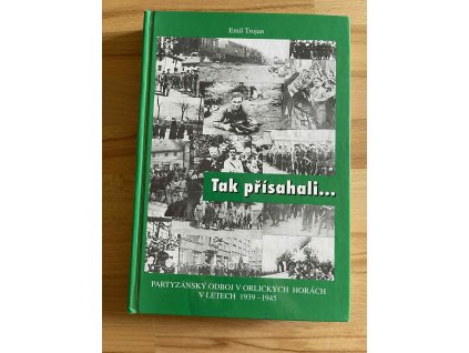 25092 tak prisahali partyzansky odboj v orlickych horach emil trojan 232941876