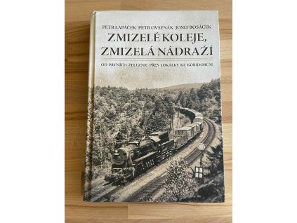 25311 zmizele koleje zmizela nadrazi petr ovsenak 233423958