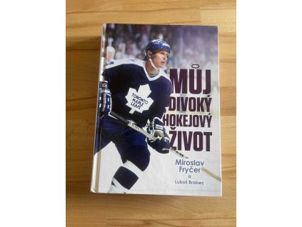 26199 muj divoky hokejovy zivot lubos brabec 234956012
