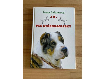 ja pes stredoasijsky o povaze a vychove irena sehnerova 236242446