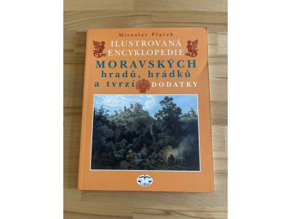 26811 encyklopedie moravskych hradu hradku a tvrzi dodatky miroslav placek 236657212
