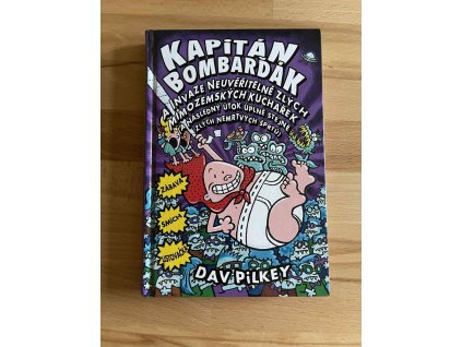 kapitan bombardak a invaze zlych mimozemskych kucharek dave pilkey 239132585