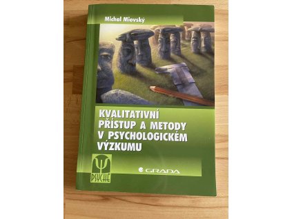 kvalitativni pristup a metody v psychologickem vyzkumu michal miovsky 239234475