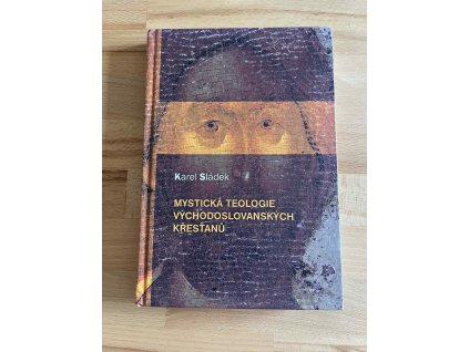 mysticka teologie vychodoslovanskych krestanu karel sladek 239952234