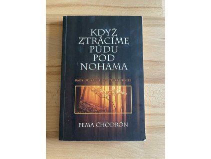 kdyz ztracime pudu pod nohama pema chodron 240533378